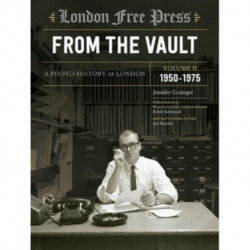London Free Press: From the Vault, Vol 2: A Photo-History of London