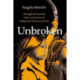 Unbroken: My Story of Survival and My Fight for Justice and Hope for Indigenous Women and Girls