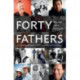 Forty Fathers: Men Talk about Parenting