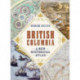 British Columbia: A New Historical Atlas