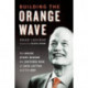 Building the Orange Wave: The Inside Story Behind the Historic Rise of Jack Layton and the NDP