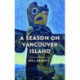 A Season on Vancouver Island