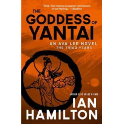 The Goddess of Yantai: An Ava Lee Novel: Book 11