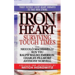 Iron Heart: Surviving Tough Times