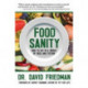 Food Sanity: How to Eat in a World of Fads and Fiction