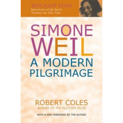 Simone Weil: A Modern Pilgrimage