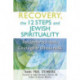 Recovery, the 12 Steps and Jewish Spirituality: Reclaiming Hope, Courage & Wholeness