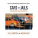 Cars and Jails: Dreams of Freedom, Realties of Debt and Prison