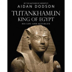 Tutankhamun, King of Egypt: His Life and Afterlife