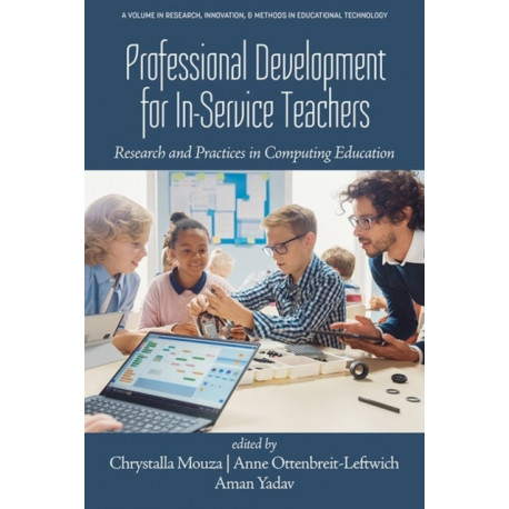 Professional Development for In-Service Teachers: Research and Practices in Computing Education