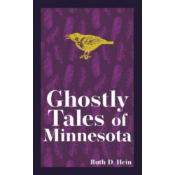 Ghostly Tales of Minnesota