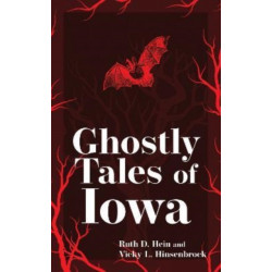 Ghostly Tales of Iowa