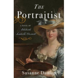 The Portraitist: A Novel of Adelaide Labille-Guiard