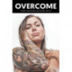 Overcome: A Memoir Of Abuse, Addiction, Sex Work, and Recovery