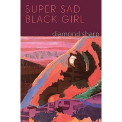 Super Sad Black Girl