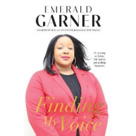 Finding My Voice: On Grieving My Father, Eric Garner, and Pushing for Justice