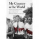 My Country Is the World: Staughton Lynd's Speeches, Writings, Statements and Interviews Against the Vietnam War