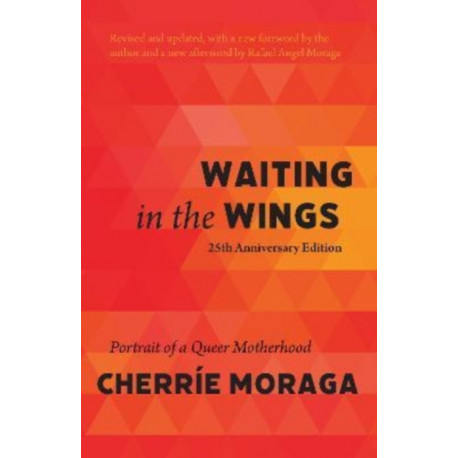 Waiting in the Wings: Portrait of a Queer Motherhood