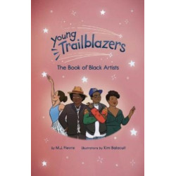 Young Trailblazers: The Book of Black Artists