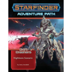 Starfinder Adventure Path: Nightmare Scenario (Drift Crashers 2 of 3)