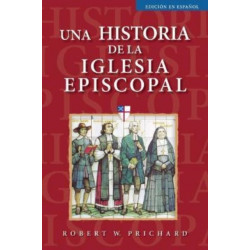 Una historia de la Iglesia Episcopal: Edicin en espaol