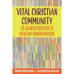 Vital Christian Community: Twelve Characteristics of Healthy Congregations