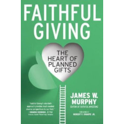 Faithful Giving: The Heart of Planned Gifts