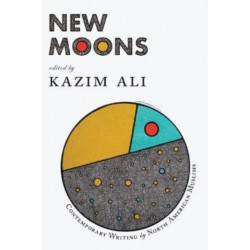 New Moons: Contemporary Writing by North American Muslims
