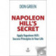 Napoleon Hill's Secret: Apply Napoleon Hill's Success Principles in Your Life