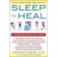 SLEEP TO HEAL: Refresh, Restore, and Revitalize Your Life