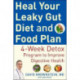 Heal Your Leaky Gut Diet and Food Plan: A 4-Week Detox Program to Improve Digestive Health