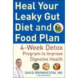 Heal Your Leaky Gut Diet and Food Plan: A 4-Week Detox Program to Improve Digestive Health