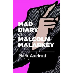 Mad Diary of Malcom Malarky