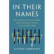 In Their Names: The Untold Story of Victims' Rights, Mass Incarceration, and the Future of Public Safety
