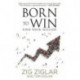 Born to Win: Find Your Success