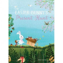 The Easter Bunny’s Present Hunt