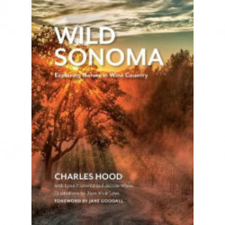Wild Sonoma: Exploring Nature in Wine Country