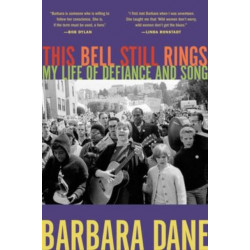This Bell Still Rings: My Life of Defiance and Song