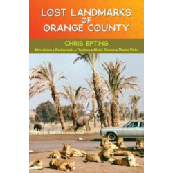 Lost Landmarks of Orange County