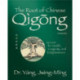 The Root of Chinese Qigong: Secrets for Health, Longevity, and Enlightenment