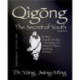 Qigong Secret of Youth: Da Mo's Muscle/Tendon Changing and Marrow/Brain Washing Classics