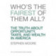 Who's the Fairest of Them All?: The Truth about Opportunity, Taxes, and Wealth in America