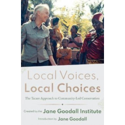 Local Voices, Local Choices: The Tacare Approach to Community-Led Conservation