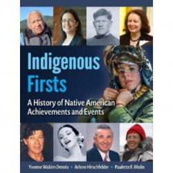 Indigenous Firsts: A History of Native American Achievements and Events