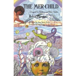 The Mer-child: A Legend for Children and Other Adults