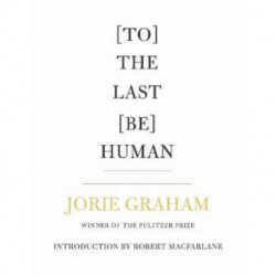 [To] The Last [Be] Human