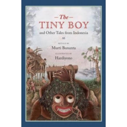 The Tiny Boy and Other Tales from Indonesia