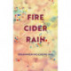Fire Cider Rain