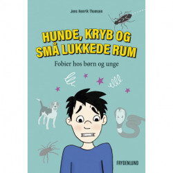 Hunde, kryb og små lukkede rum: Fobier hos børn og unge