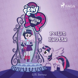 My Little Pony – Equestria Girls – Peilin kautta
